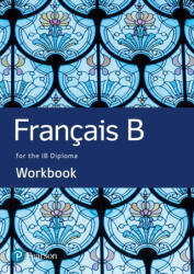French B for the IB Diploma Workbook - Marie-Laure Delvallee (ISBN: 9781292331164)