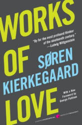 Works of Love - Soren Kierkegaard (ISBN: 9780061713279)