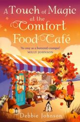 A Touch of Magic at the Comfort Food Café (ISBN: 9780008785772)