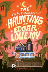 The Most Unusual Haunting of Edgar Lovejoy (ISBN: 9781464258008)
