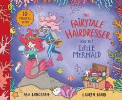 The Fairytale Hairdresser and the Little Mermaid (ISBN: 9780241503492)
