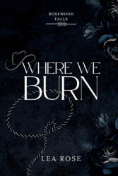 Where We Burn - Lea Rose (ISBN: 9781919177007)