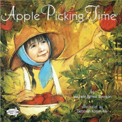 Apple Picking Time - Michele Benoit Slawson, Deborah Kogan Ray (ISBN: 9780517885758)