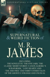 Collected Supernatural & Weird Fiction of M. R. James - James, M R (ISBN: 9780857064202)