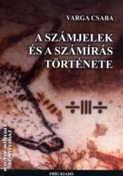 A számjelek és a számírás története (ISBN: 9789639836235)