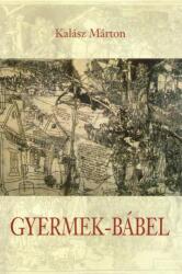 Gyermek-Bábel (ISBN: 9789632775555)