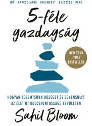 5-féle gazdagság - Hogyan teremtsünk bőséget és egyensúlyt az élet öt kulcsfontosságú területén (ISBN: 9789636302313)