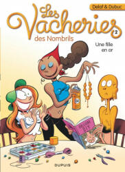 Les vacheries des Nombrils - Tome 2 - Une fille en or - Delaf, Dubuc (2019)