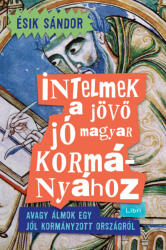 Intelmek a jövő jó magyar kormányához (2025)