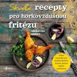 Skvělé recepty pro horkovzdušnou fritézu (2024)