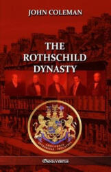 The Rothschild Dynasty - John Coleman (ISBN: 9781805401377)