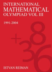 International Mathematical Olympiad Volume 3 - Istvan Reiman (ISBN: 9781843312048)