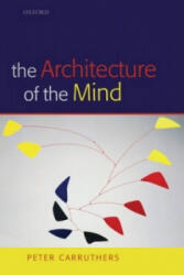 Architecture of the Mind - Peter Carruthers (ISBN: 9780199207077)