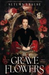 Grave Flowers (ISBN: 9781682636497)