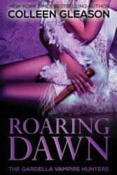 Roaring Dawn - Colleen Gleason (ISBN: 9781931419918)