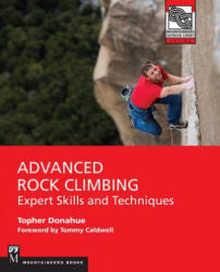 Advanced Rock Climbing - Topher Donahue (ISBN: 9781680510126)