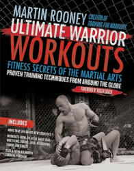 Ultimate Warrior Workouts (Training for Warriors) - Martin Rooney (ISBN: 9780061735226)