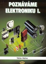 Poznáváme elektroniku I. | Václav Malina (2009)