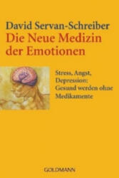 Die Neue Medizin der Emotionen - David Servan-Schreiber, Inge Leipold, Ursel Schäfer (ISBN: 9783442153534)