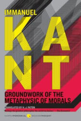 Groundwork of the Metaphysic of Morals - Kant Immanuel (ISBN: 9780061766312)