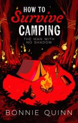 How to Survive Camping - Bonnie Quinn (ISBN: 9781398542938)