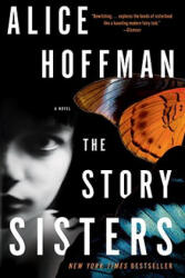 The Story Sisters - Alice Hoffman (ISBN: 9780307405968)