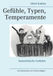 Gefuhle, Typen, Temperamente - Ulrich Kulicke (ISBN: 9783748175445)