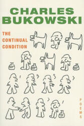 Continual Condition - Charles Bukowski (ISBN: 9780061771217)