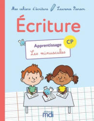 MDI Cahier d'écriture CP - Apprentissage les minuscules 2018 - Laurence Pierson (ISBN: 9782223113484)