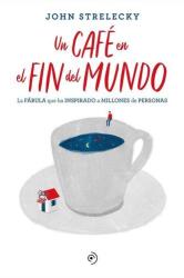 Un café en el fin del mundo - JOHN STRELECKY (2020)
