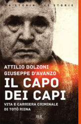 Il capo dei capi - Attilio Bolzoni, Giuseppe D'Avanzo (ISBN: 9788817050203)