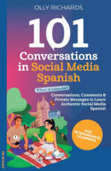 101 Conversations in Social Media Spanish - Olly Richards (ISBN: 9781914190070)