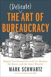 The Delicate Art of Bureaucracy (ISBN: 9781950508150)