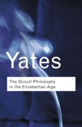 The Occult Philosophy in the Elizabethan Age (ISBN: 9780415254090)