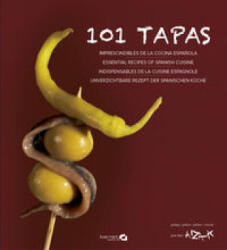 101 tapas imprescindibles - JUAN CALDUCH, XAVIER GUTIERREZ, ZALACAIN (ISBN: 9788494352621)