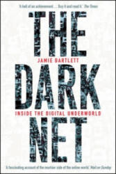 Dark Net - Jamie Bartlett (ISBN: 9780099592020)