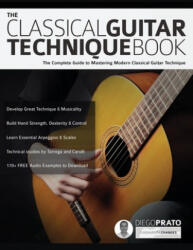 Classical Guitar Technique Book - Joseph Alexander, Tim Pettingale (ISBN: 9781789331240)