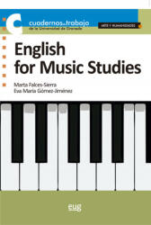 ENGLISH FOR MUSIC STUDIES - MARTA FALCES-SIERRA, E. M. GOMEZ-JIMENEZ (ISBN: 9788433864840)