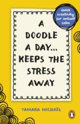 A Doodle a Day Keeps the Stress Away (ISBN: 9781529915495)