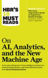 HBR's 10 Must Reads on AI, Analytics, and the New Machine Age (ISBN: 9781633696846)