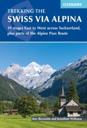 Drumeții pe Via Alpina elvețiană (ISBN: 9781786311603)
