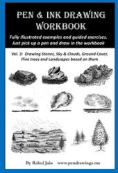 Pen & Ink Drawing Workbook vol 3: Learn to Draw Pleasing Pen & Ink Landscapes - Rahul Jain (ISBN: 9781717430069)
