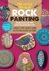The Little Book of Rock Painting (ISBN: 9781633227316)