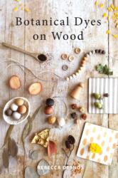 Botanical Dyes on Wood (ISBN: 9780995556690)