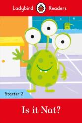 Is it Nat? - Ladybird Readers Starter Level 2 (ISBN: 9780241393680)