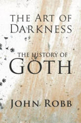 Art of Darkness - John Robb (ISBN: 9781526173201)