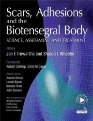 Scars, Adhesions and the Biotensegral Body (ISBN: 9781912085460)