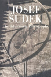 The Advertising Photographs - Josef Sudek (ISBN: 9788072153428)