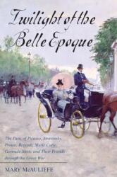 Twilight of the Belle Epoque - Mary McAuliffe (ISBN: 9781442276130)