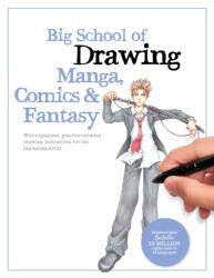 Big School of Drawing Manga, Comics & Fantasy (ISBN: 9780760384688)